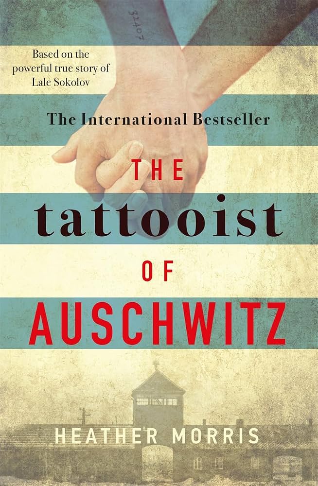 The Tattooist of Auschwitz by Heather Morris • Book 1 of 3