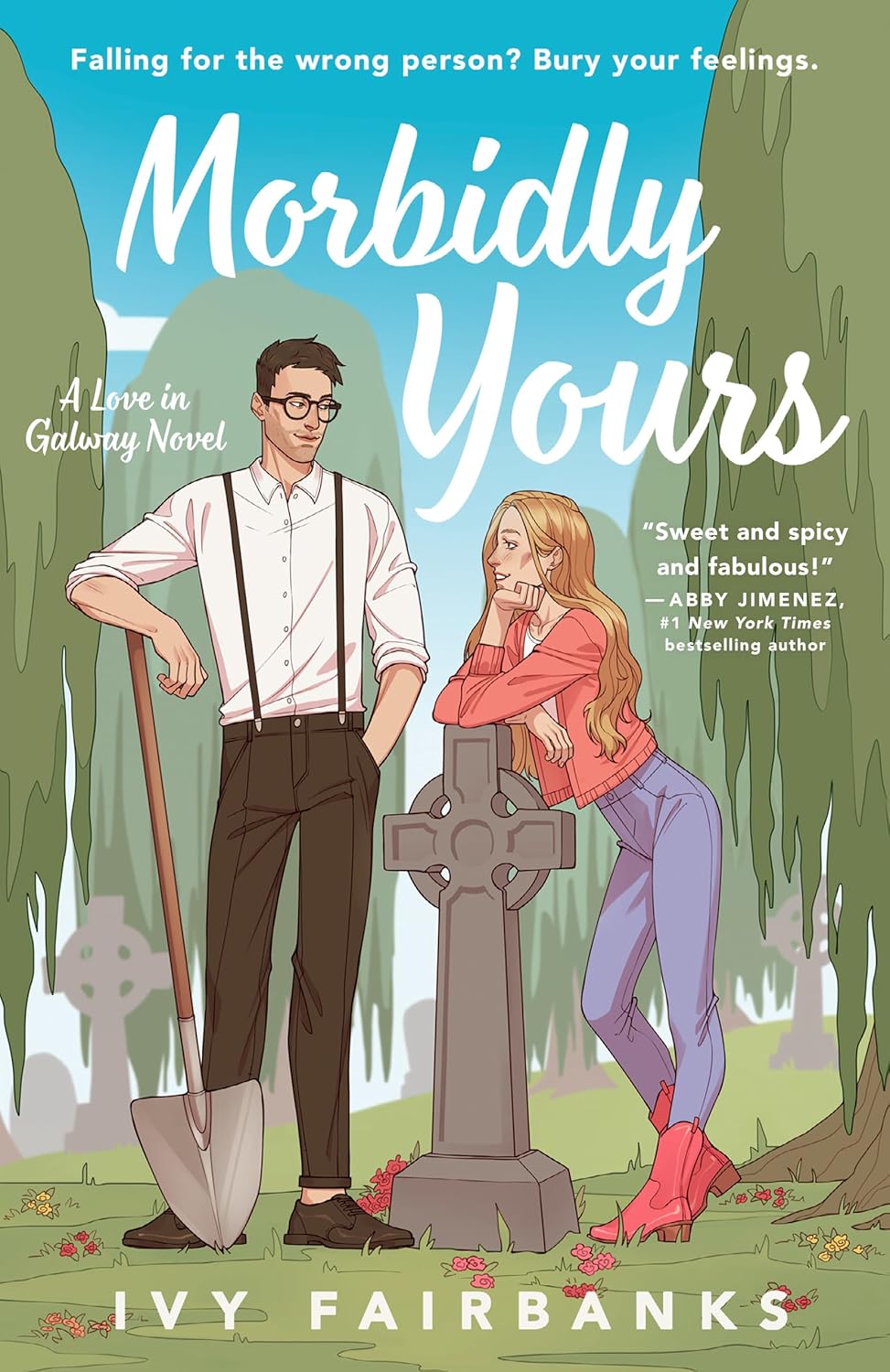 Morbidly Yours by Ivy Fairbanks • Love in Galway: Book 1 of 2