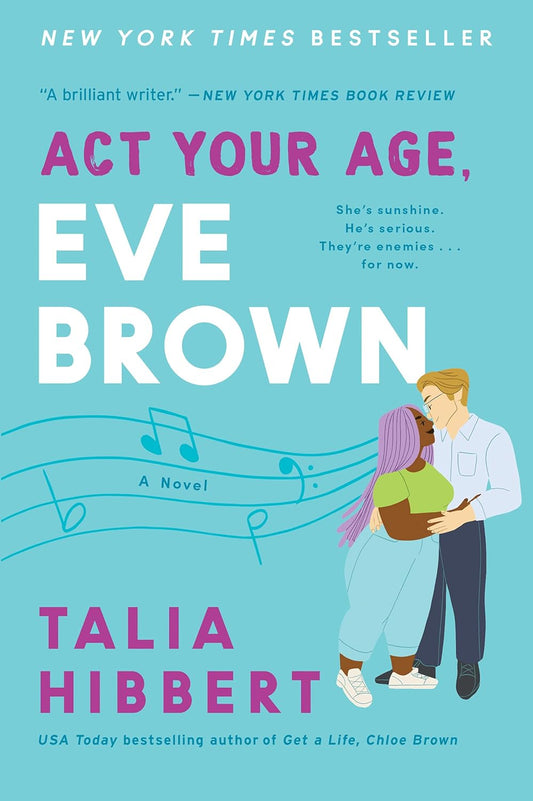 Act Your Age, Eve Brown by Talia Hibbert • The Brown Sisters Series: Book 3 of 3