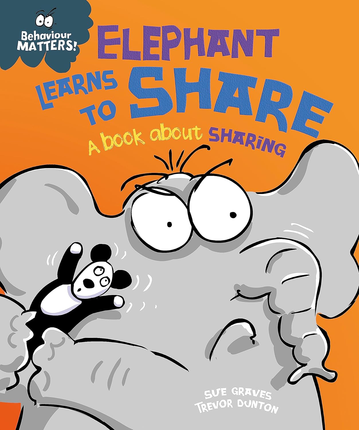 Elephant Learns To Share (A Book About Sharing) by Sue Graves and Trevor Dunton