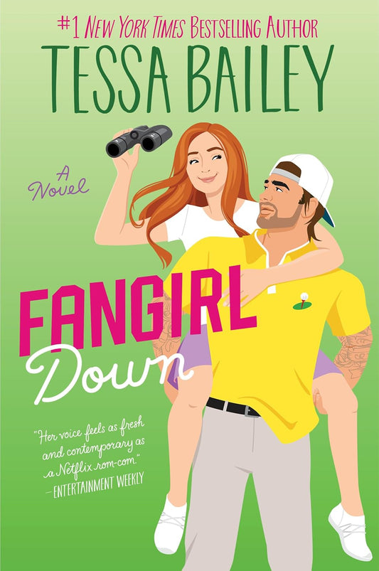 Fangirl by Tessa Bailey • Big Shots Series: Book 1 of 5