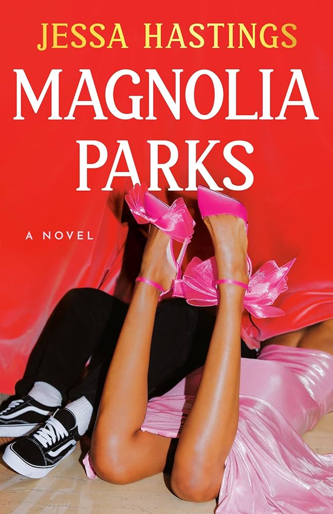 Magnolia Parks by Jess Hastings • Magnolia Parks Universe Book 1 of 5