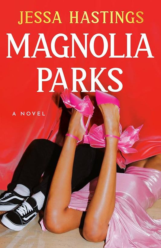 Magnolia Parks by Jess Hastings • Magnolia Parks Universe Book 1 of 5