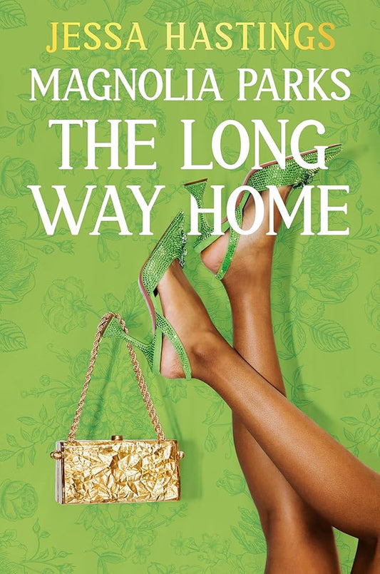 Magnolia Parks: The Long Way Home by Jessa Hastings • Magnolia Parks Universe Book 3 of 5