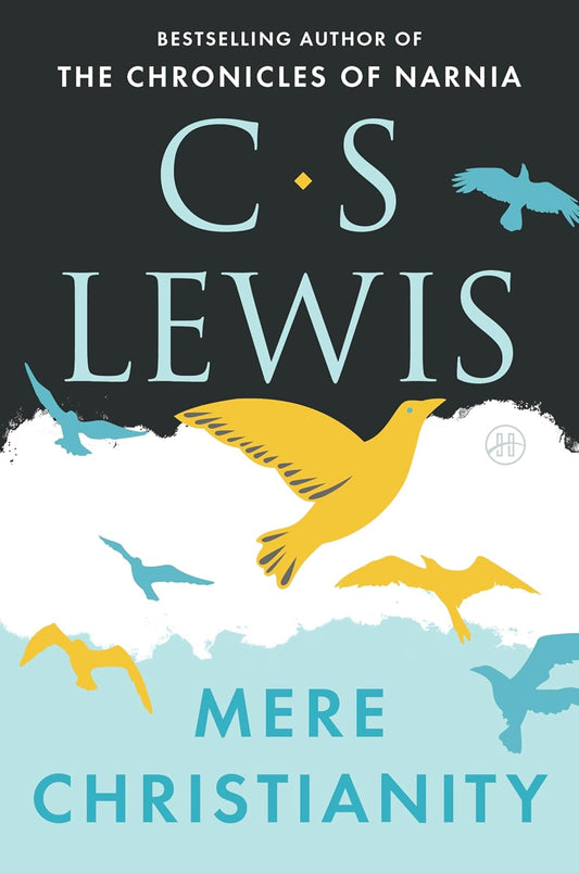 Mere Christianity by C.S. Lewis