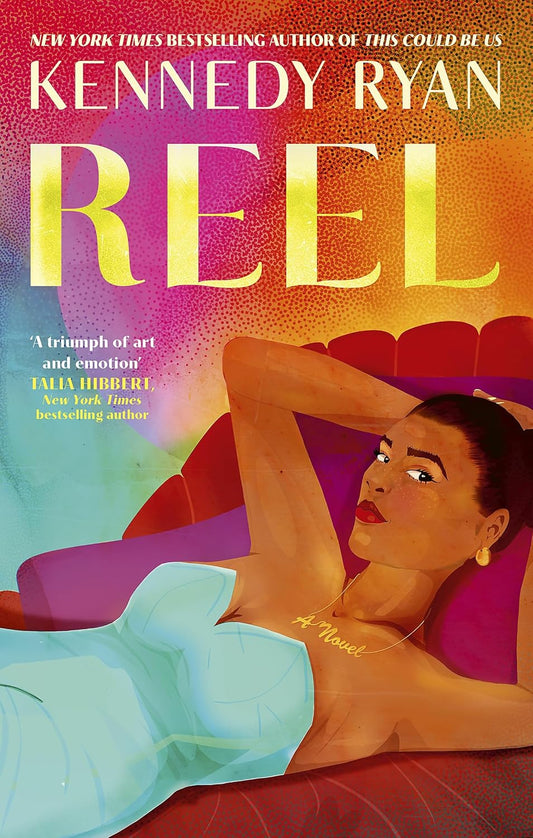 Reel (Hollywood Renaissance) by Kennedy Ryan