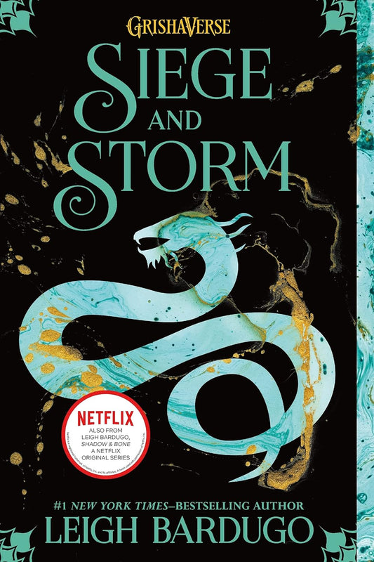 Siege and Storm by Leigh Bardugo • Book 2 of 3: The Shadow and Bone Trilogy