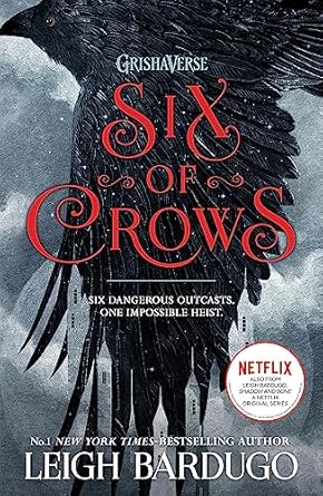 Six of Crows by Leigh Bardugo • Six of Crows: Book 1 of 2