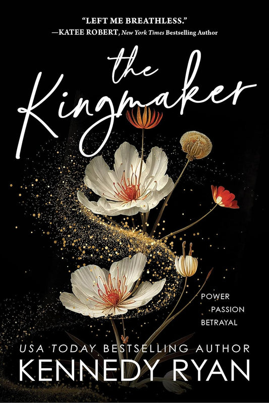 The Kingmaker by Kennedy Ryan • All The King's Men Book 1 of 3
