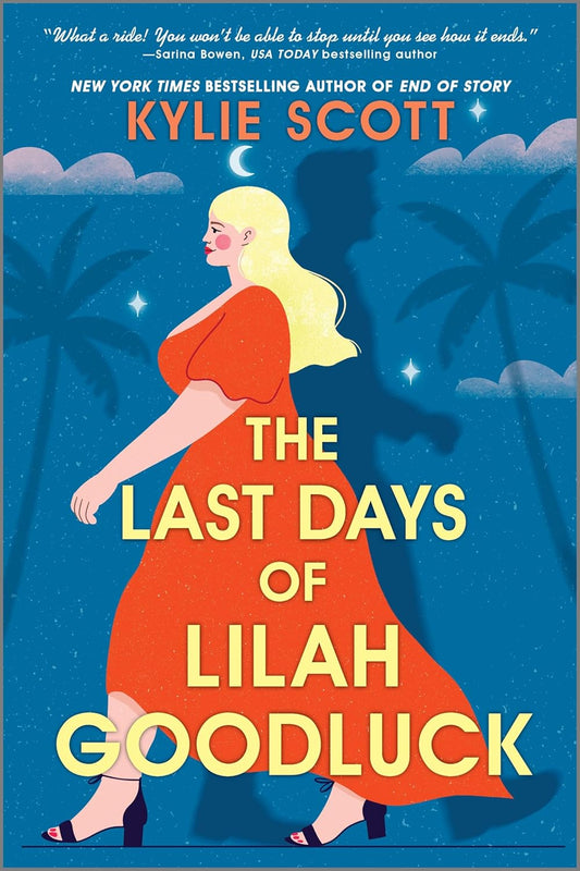 The Last Days of Lilah Goodluck by Kylie Scott