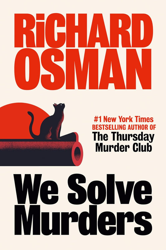 We Solve Murders by Richard Osman • We Solve Murders Book 1 of 1