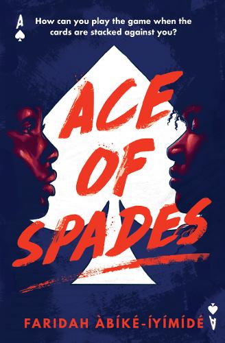 Ace of Spades by Faridah Àbíké-Íyímídé