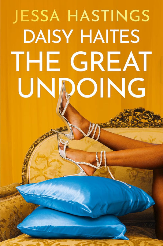 Daisy Haites: The Great Undoing by Jessa Hastings • Magnolia Parks Universe Book 4 of 5