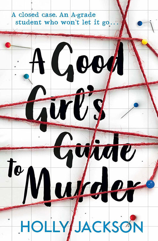 A Good Girl's Guide To Murder by Holly Jackson • Book 1 of 3