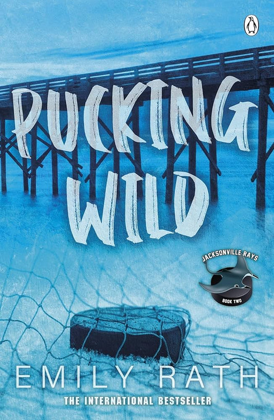 Pucking Wild by Emily Wild • Jacksonville Rays Series Book 2 of 4