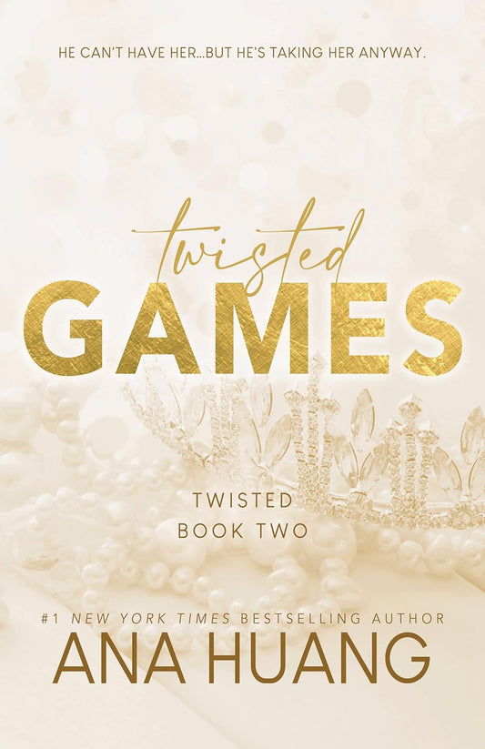 Twisted Games by Ana Huang • Twisted Series: Book 2 of 4