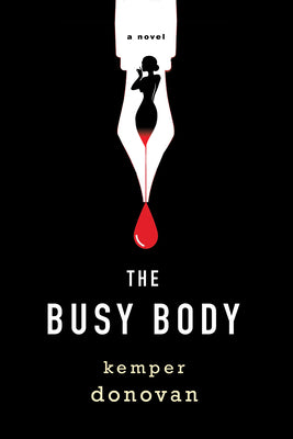 The Busy Body by Kemper Donovan • The Ghostwriter Mysteries: Book 1 of 2
