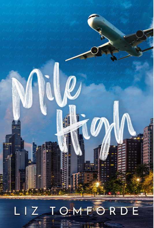 Mile High by Liz Tomforde • Windy City: Book 1 of 5