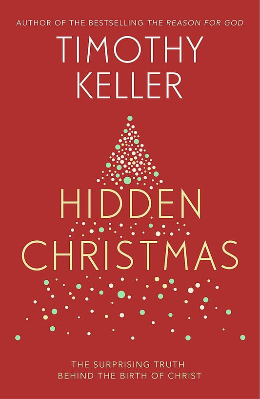 Hidden Christmas by Timothy Keller