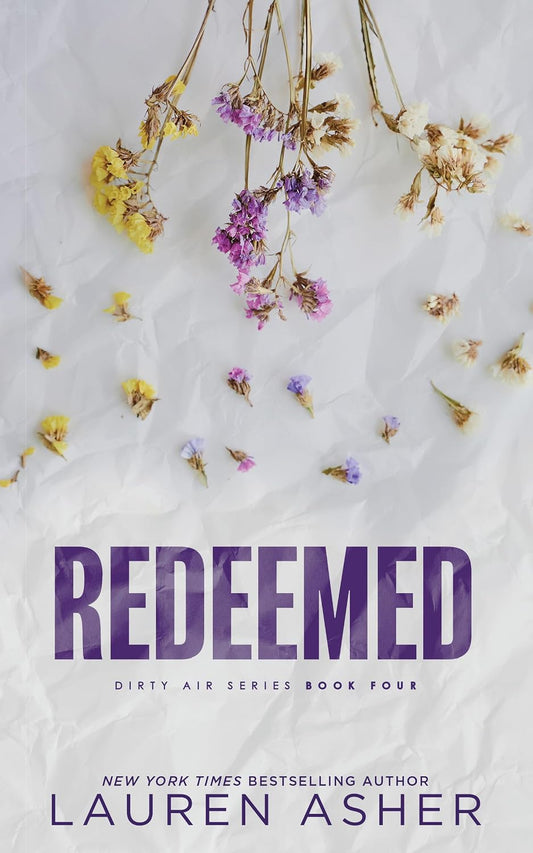 Redeemed by Lauren Asher • Dirty Air: Book 4 of 4