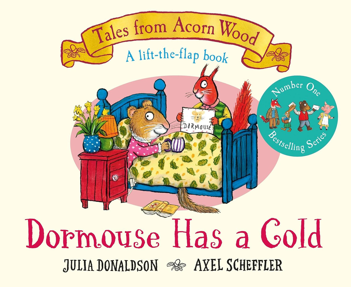 Dormouse Has a Cold: A Lift-the-flap Story by Julia Donaldson