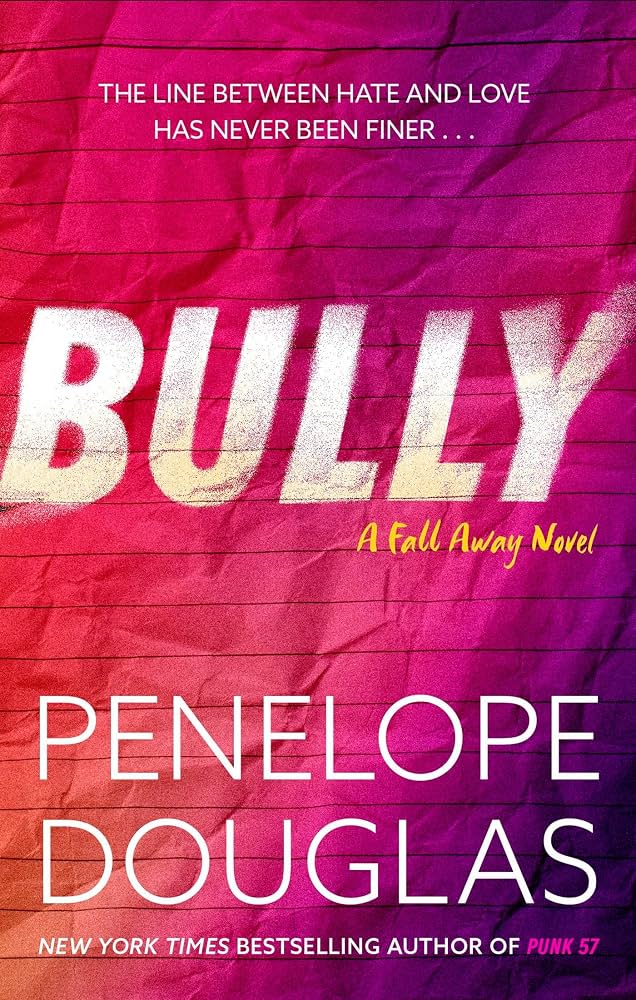 Bully by Penelope Douglas • The Fall Away Series book 1 of 4