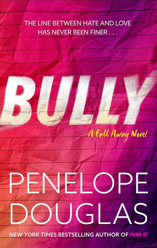 Bully by Penelope Douglas • The Fall Away Series book 1 of 4