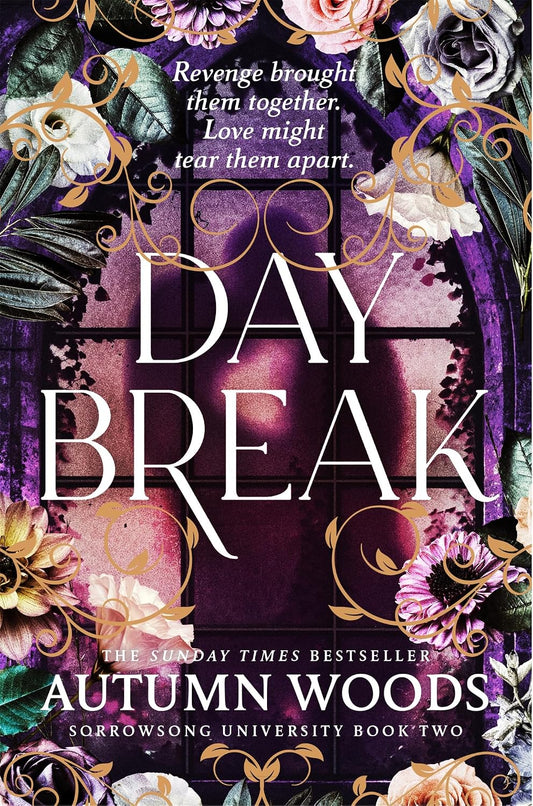 Daybreak by Autumn Woods • Sorrowsong University Series: Book 2 of 2 [Special Edition]