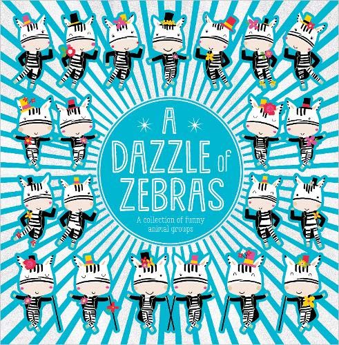 A Dazzle of Zebras by Sarah Creese