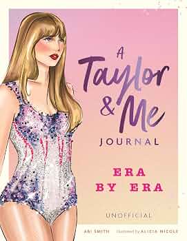 A Taylor & Me Journal Era By Era by Abi Smith