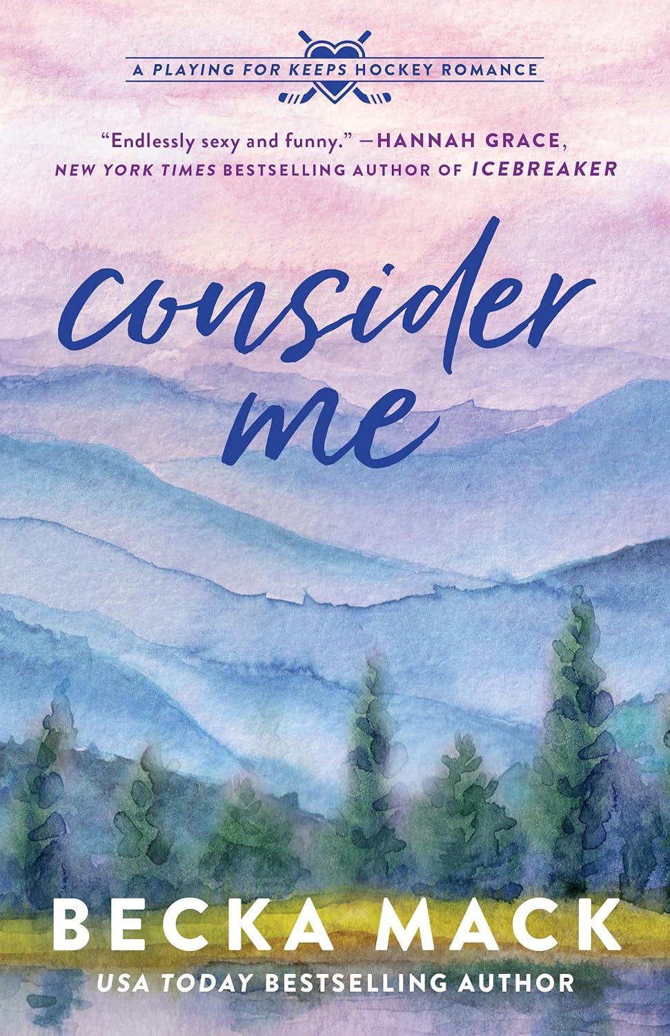 Consider Me by Becka Mack • Playing For Keeps Series: Book 1 of 5