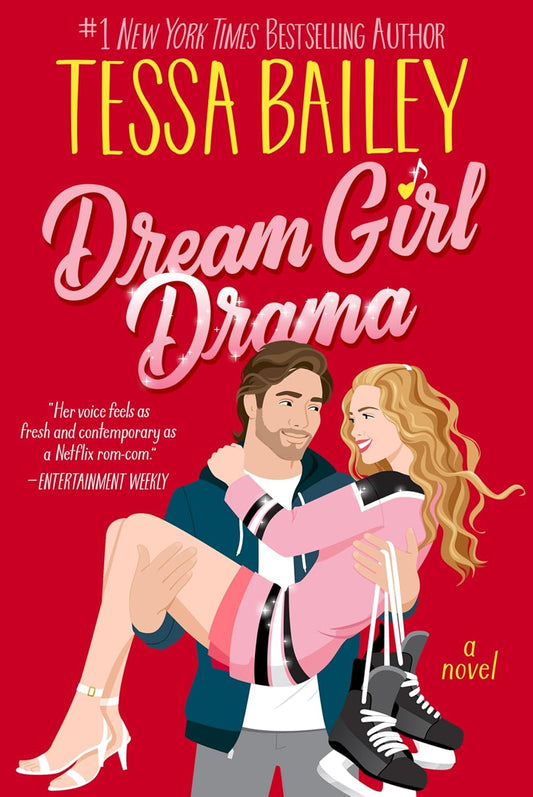 Dream Girl Drama by Tessa Bailey • Big Shots Book 3 of 4 [Special Edition]