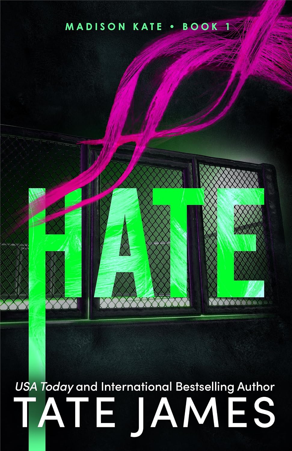 Hate by Tate James • Madison Kate Series: Book 1 of 4