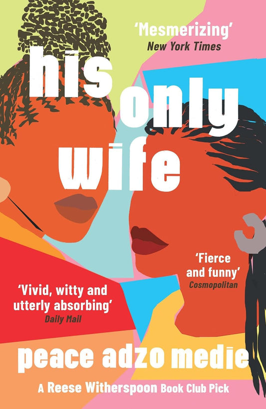 His Only Wife by Peace Adzo Medie [Hardcover Special Edition]