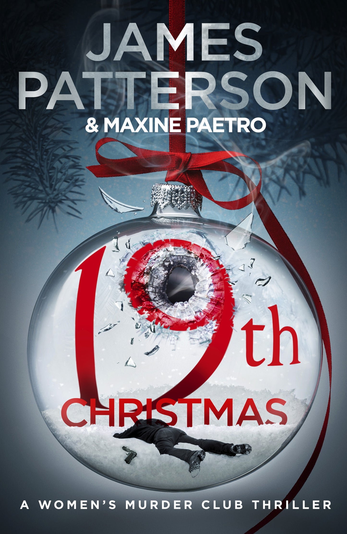 The 19th Christmas by James Patterson & Maxine Paetro • Women's Murder Club: Book 19 of 25