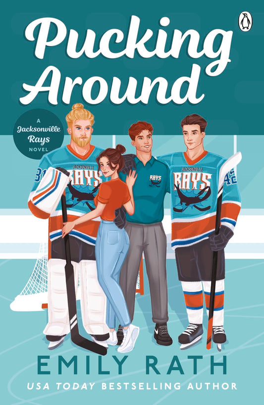 Pucking Around by Emily Rath • Jacksonville Rays Series: Book 1 of 4 [Cover 2]
