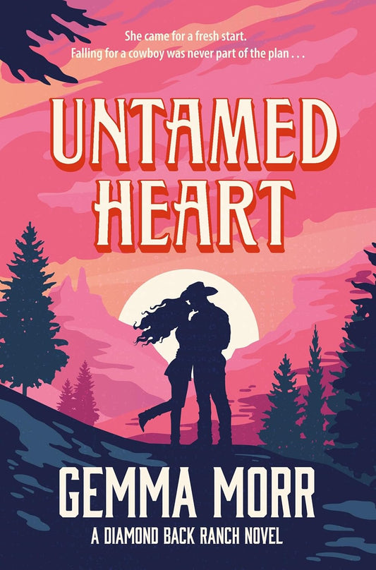 Untamed Heart by Gemma Morr • Diamond Back Ranch: Book 1 of 3 [Special Edition]