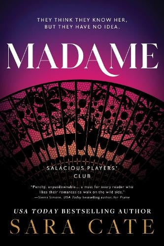 Madame by Sara Cate • Salacious Players' Club: Book 6 of 6