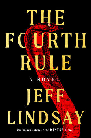 The Fourth Rule by Jeff Lindsay • Riley Wolfe: Book 4 of 4