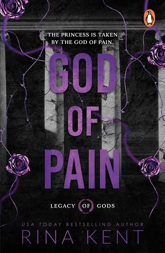 God of Pain by Rina Kent • Legacy of Gods: Book 2 of 6