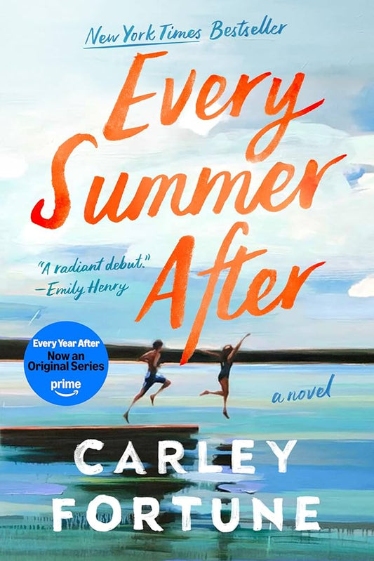 Every Summer After by Carley Fortune • Barry's Bay: Book 1 of 2