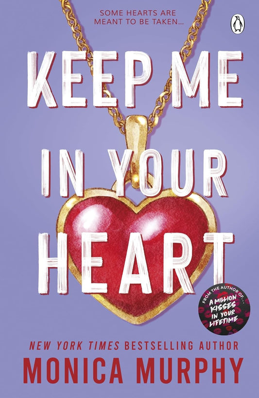 Keep Me in Your Heart by Monica Murphy • Lancaster Prep Series Book 7 of 8 [With Custom Sticker]