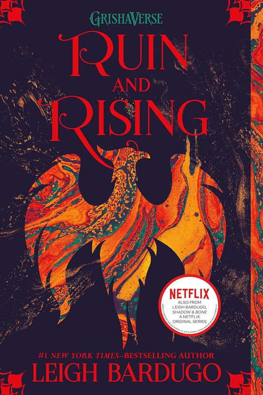 Ruin and Rising by Leigh Bardugo • Book 3 of 3: The Shadow and Bone Trilogy