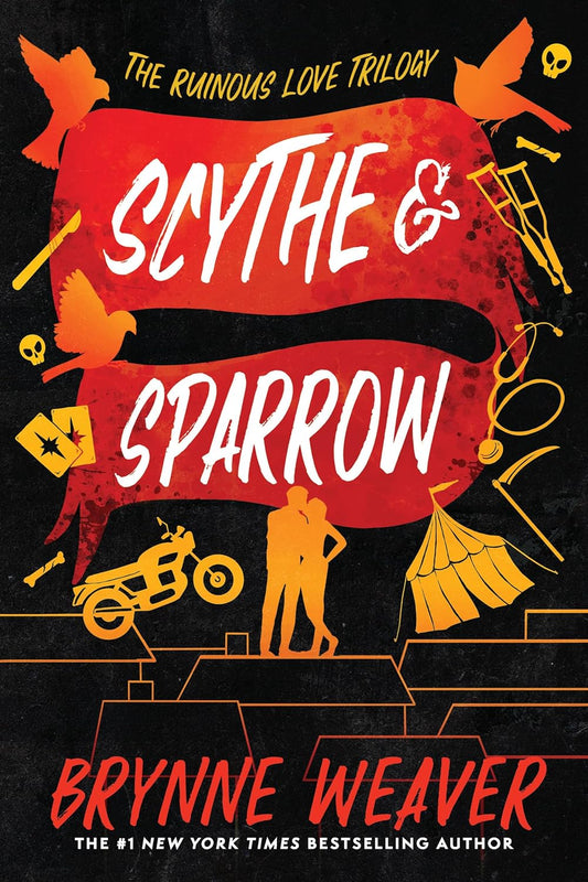 Scythe & Sparrow by Brynne Weaver • The Ruinous Love Book 3 of 3