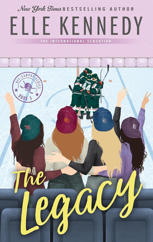 The Legacy by Elle Kennedy • Off Campus Series: Book 5 of 5 [Special Edition]