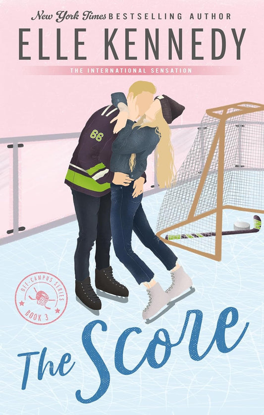 The Score by Elle Kennedy • Off Campus Series: Book 3 of 5 [Special Edition]