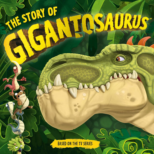 The Story of Gigantosaurus (Based on the book by Johnny Duddle)