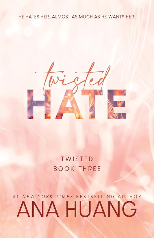 Twisted Hate by Ana Huang • Twisted Series: Book 3 of 4