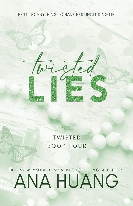 Twisted Lies by Ana Huang • Twisted Series: Book 4 of 4