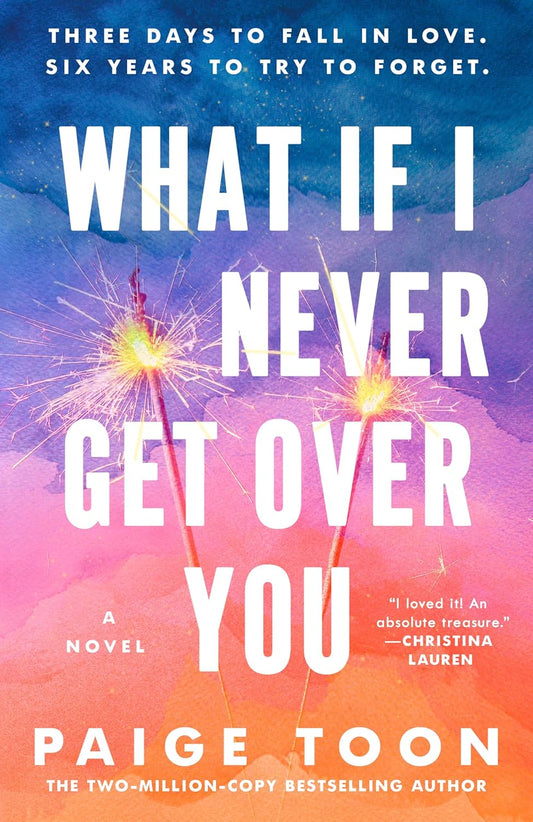 What If I Never Get Over You by Paige Toon [Special Edition]